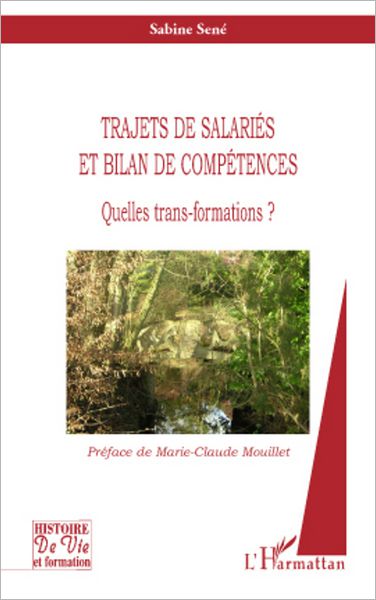 Trajets de salariés et bilan de compétences: Quelles trans-formations ?