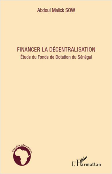 Financer la décentralisation: Etude du Fonds de Dotation du Sénégal