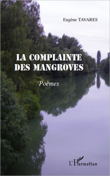 La complainte des mangroves: Poèmes