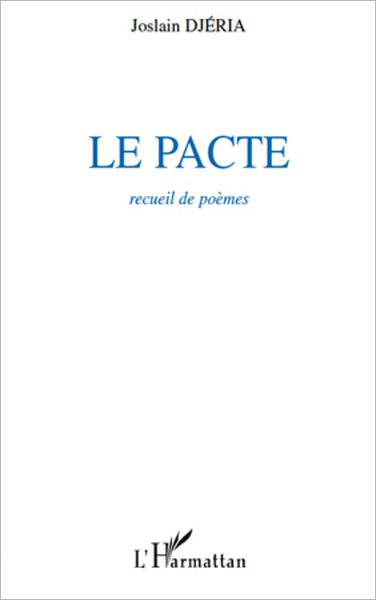 Le pacte: Recueil de poèmes