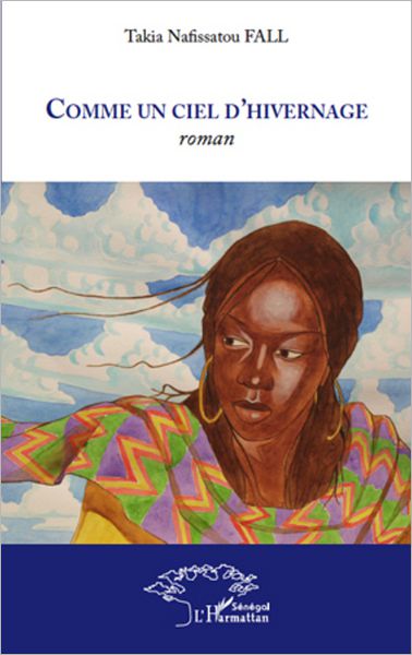 Comme un ciel d'hivernage: Roman