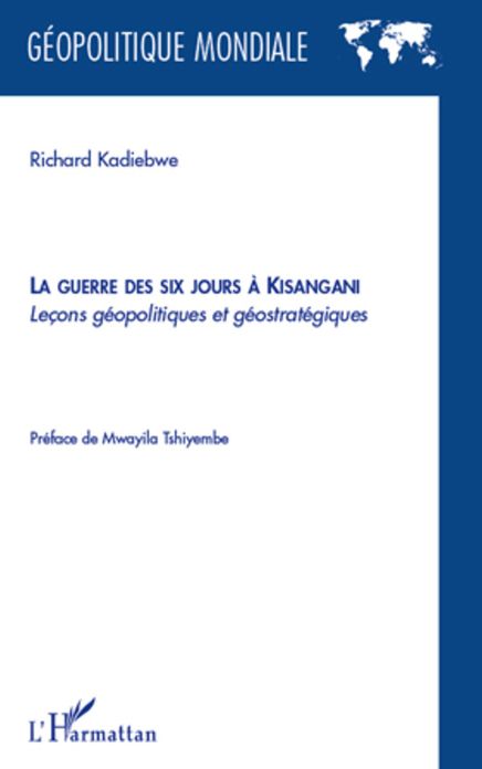 La guerre des six jours à Kisangani: Leçons géopolitiques et géostratégiques