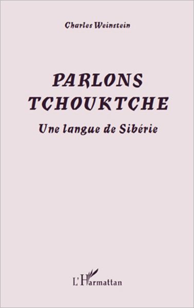 Parlons Tchouktche: Une langue de Sibérie