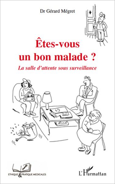 Etes-vous un bon malade?: La salle d'attente sous surveillance