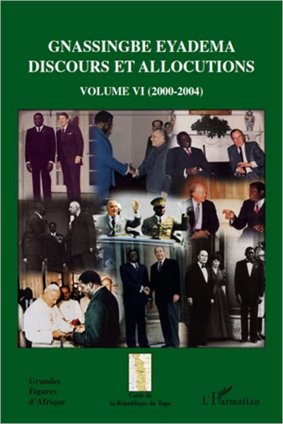 Gnassingbe Eyadema (volume VI): Discours et allocutions (2000-2004)