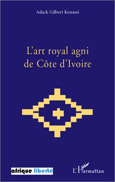 L'art royal agni de Côte d'Ivoire