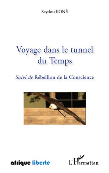 Voyage dans le tunnel du Temps: Suivi de Rébellion de la Conscience