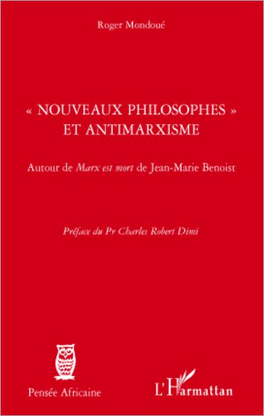 Nouveaux philosophes et antimarxisme: Autour de Marx est mort de Jean-Marie Benoist