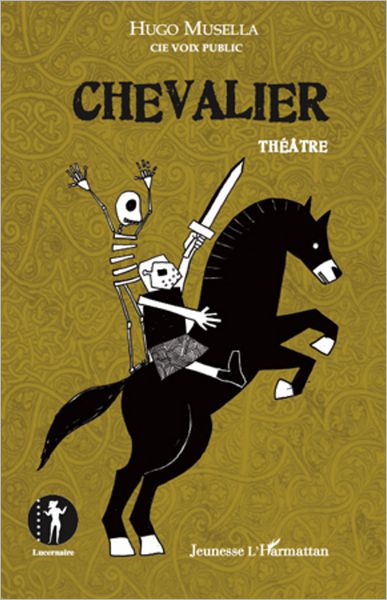Chevalier: (Théâtre)