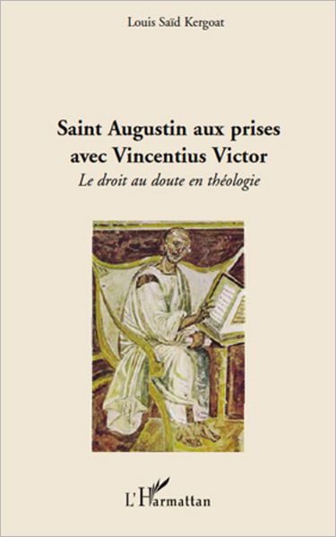 Saint Augustin aux prises avec Vincentius Victor: Le droit au doute en théologie