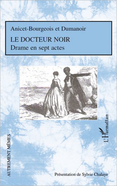 Le docteur noir: Drame en sept actes