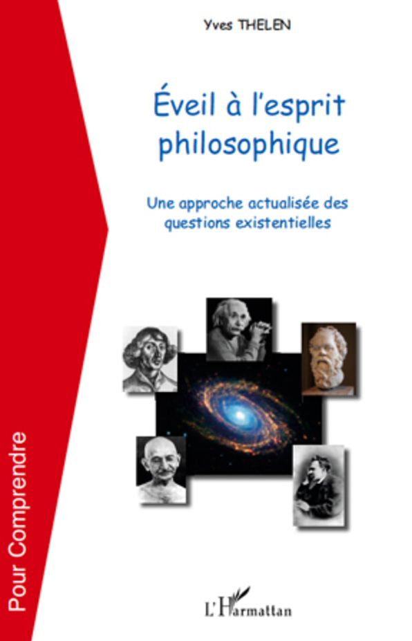 Eveil à l'esprit philosophique: Une approche actualisée des questions existentielles