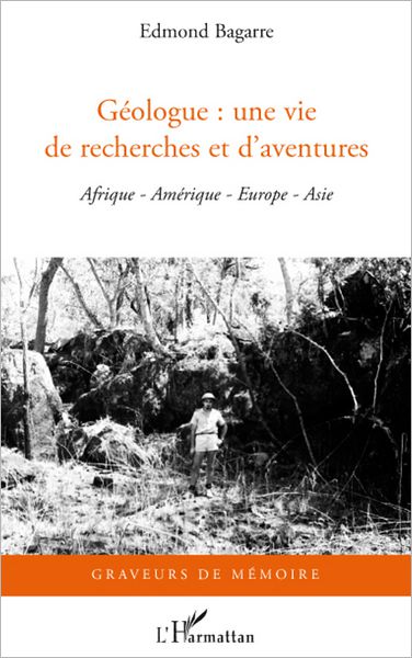 Géologue : une vie de recherches et d'aventures