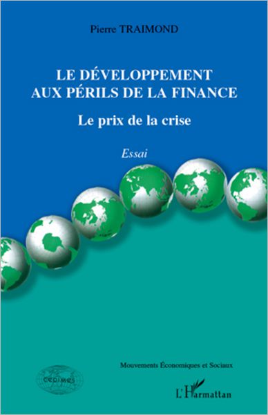 Le développement aux périls de la finance: Le prix de la crise