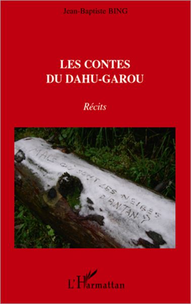 Les contes du Dahu-Garou: Récits