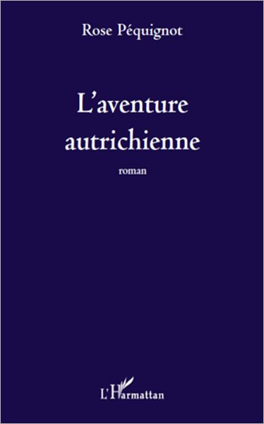 L'aventure autrichienne: Roman