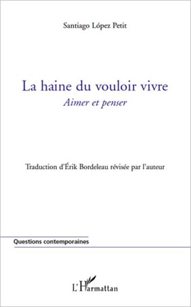 La haine du vouloir vivre: Aimer et penser