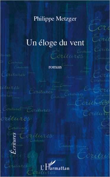 Un éloge du vent: Roman