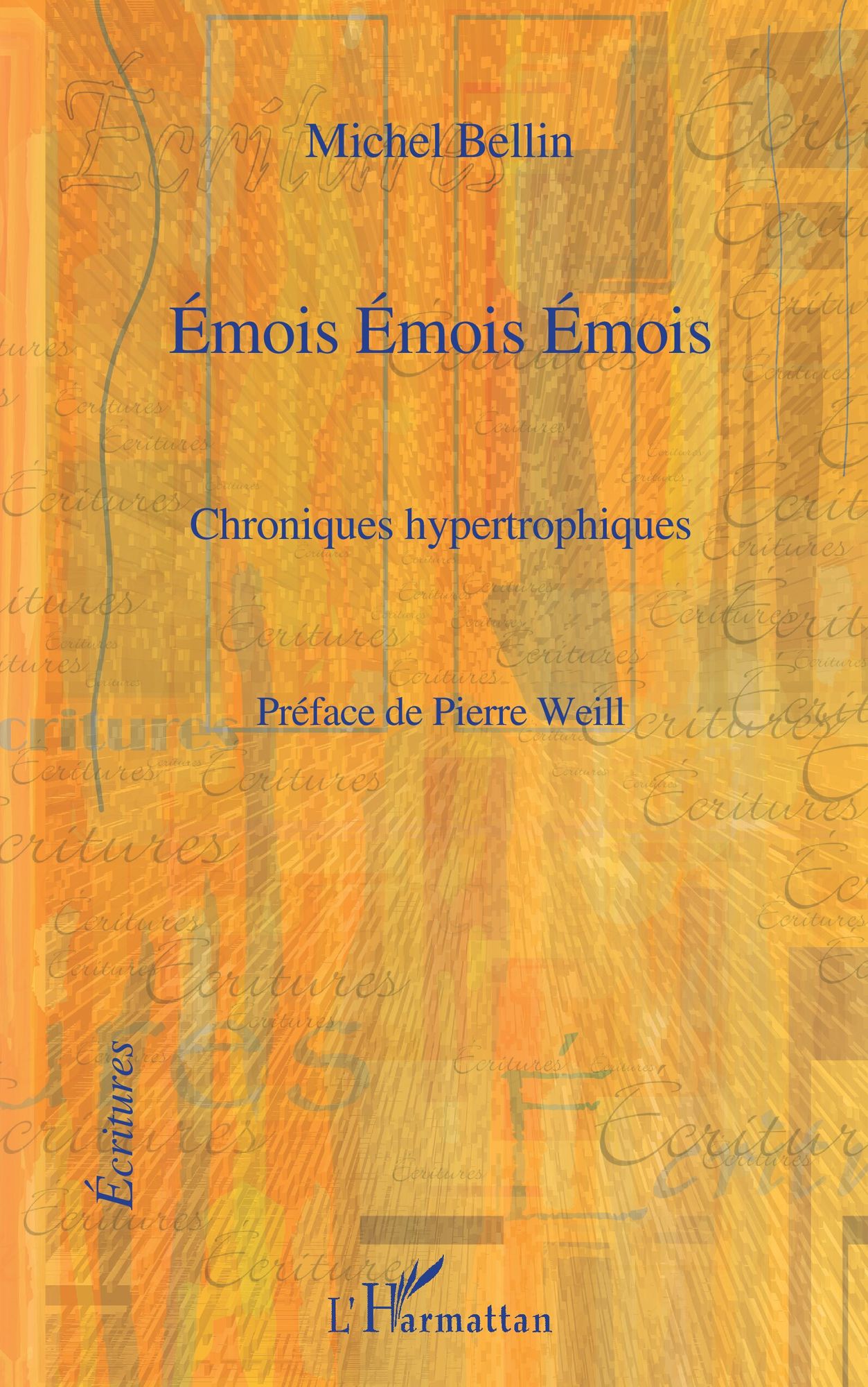 Emois Emois Emois: Chroniques hypertrophiques