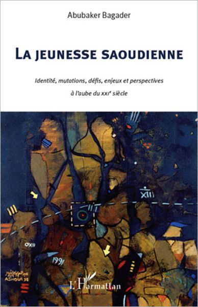 La jeunesse Saoudienne: Identité, mutations, défis, enjeux et perspectives à l'aube du XXIe siècle