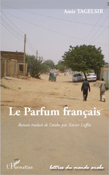 Le parfum français: Roman traduit de l'arabe par Xavier Luffin
