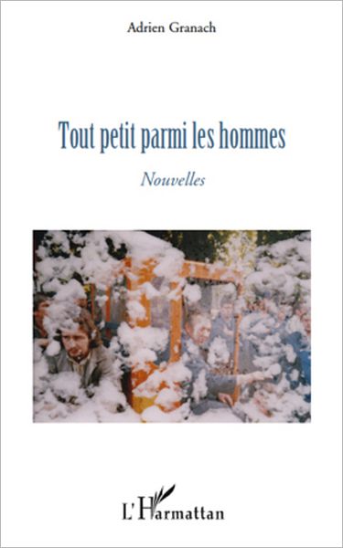 Tout petit parmi les hommes: Nouvelles