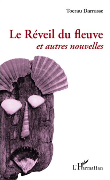 Le Réveil du fleuve: Et autres nouvelles