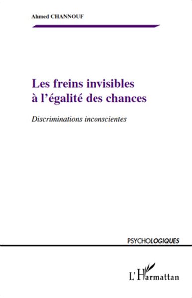 Les freins invisibles à l'égalité des chances: Discriminations inconscientes