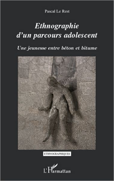 Ethnographie d'un parcours adolescent: Une jeunesse entre béton et bitume