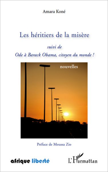 Les héritiers de la misère: Suivi de Ode à Barack Obama, citoyen du monde !
