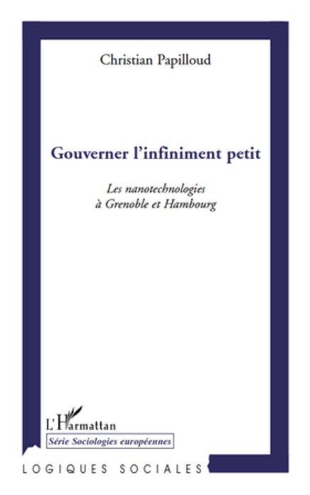 Gouverner l'infiniment petit: Les nanotechnologies à Grenoble et Hambourg