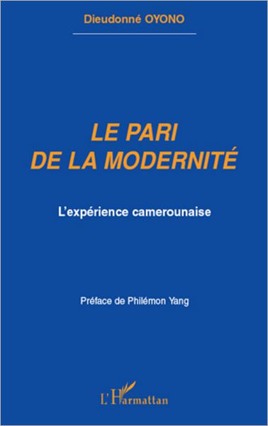 Le pari de la modernité: L'expérience camerounaise