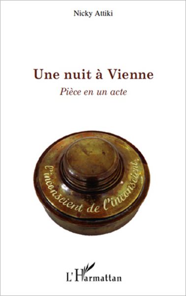 Une nuit à Vienne: Pièce en un acte