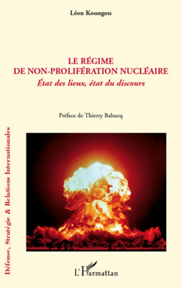 Le régime de non-prolifération nucléaire: Etat des lieux, état du discours