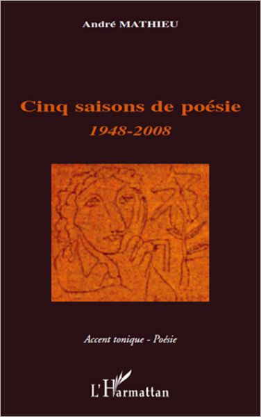 Cinq saisons de poésie: 1948-2008
