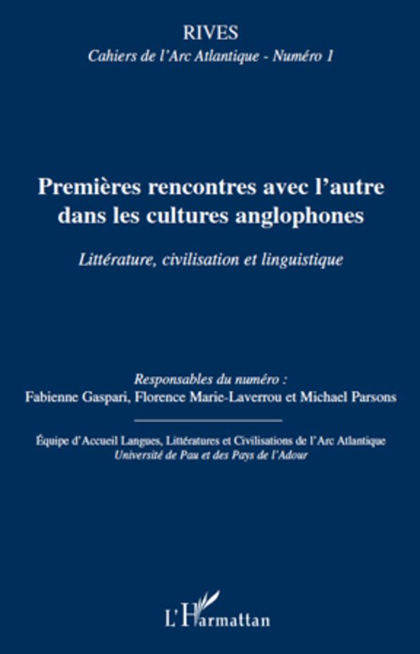 Premières rencontres avec l'autre dans les cultures anglophones: Littérature, civilisation et linguistique