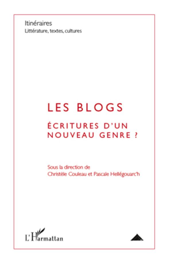 Les blogs : écritures d'un nouveau genre ?: N° 2 - 2010