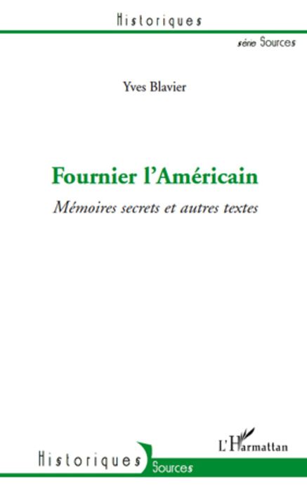 Fournier l'Américain: Mémoires secrets et autres textes