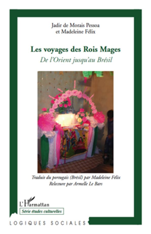 Les voyages des Rois Mages: De l'orient jusqu'au Brésil