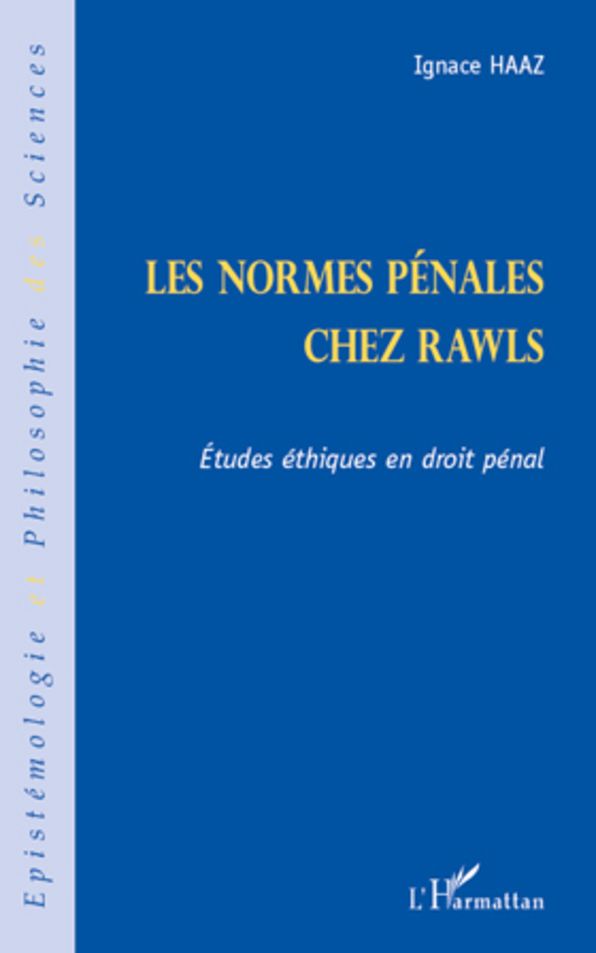 Les normes pénales chez Rawls: Etudes éthiques en droit pénal
