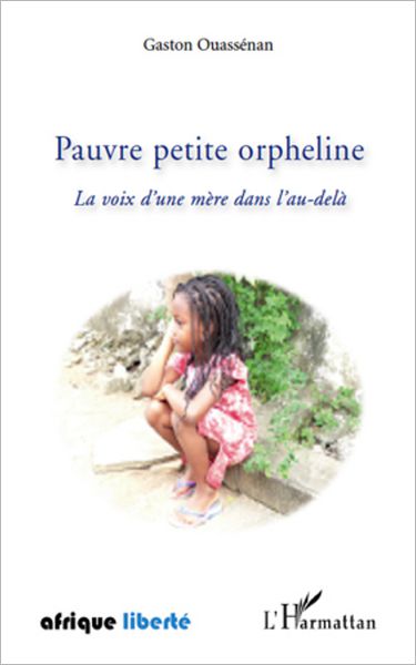 Pauvre petite orpheline: La voix d'une mère dans l'au-delà