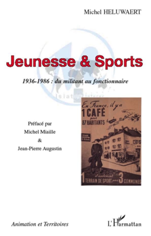 Jeunesse & Sports: 1936-1986 : du militant au fonctionnaire