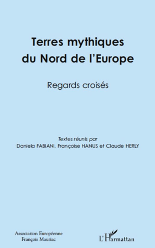 Terres mythiques du Nord de l'Europe: Regards croisés