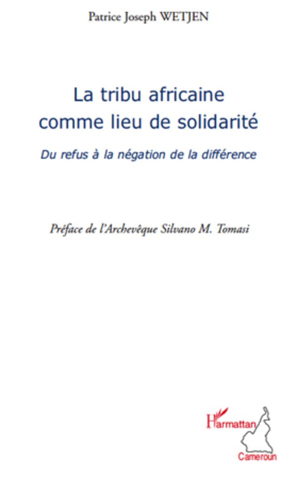 La tribu africaine comme lieu de solidarité: Du refus à la négation de la différence