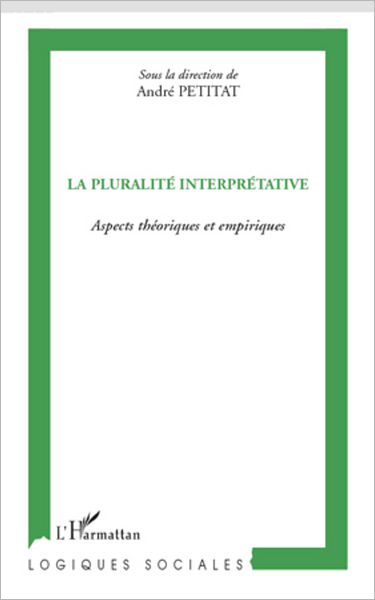 La pluralité interprétative: Aspects théoriques et empiriques