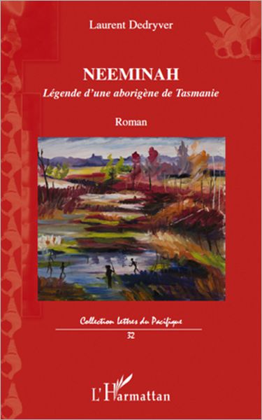 Neeminah: Légende d'une aborigène de Tasmanie - Roman