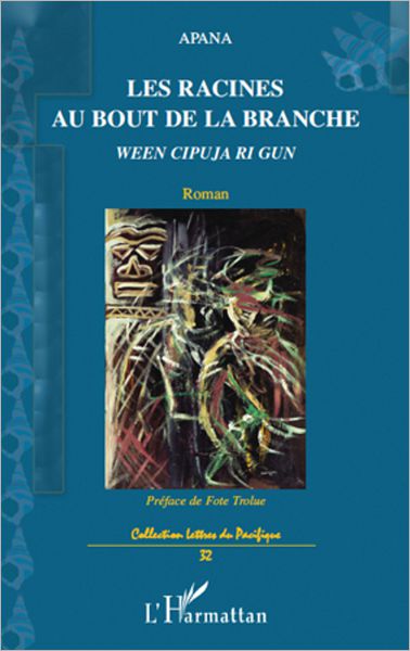 Les racines au bout de la branche: Ween cipuja ri gun - Roman