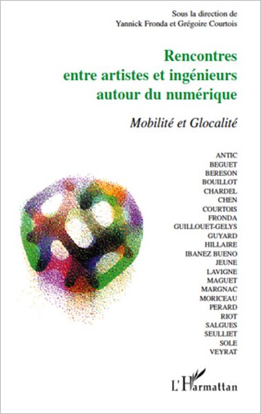 Rencontres entre artistes et ingénieurs autour du numérique: Modalité et Glocalité