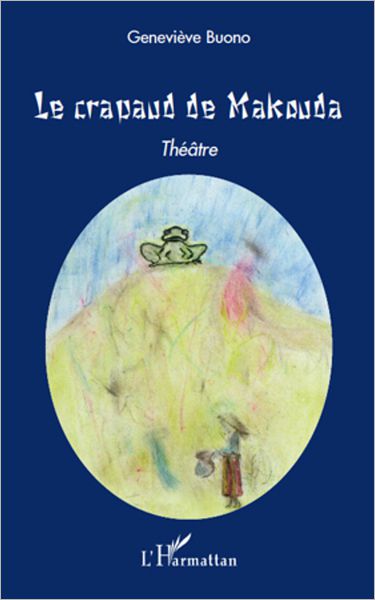 Le crapaud de Makouda: Théâtre