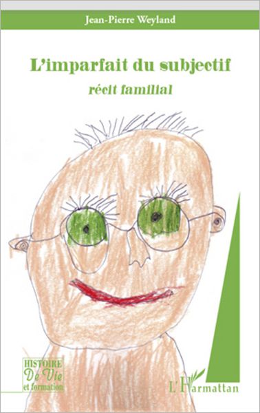 L'imparfait du subjectif: Récit familial